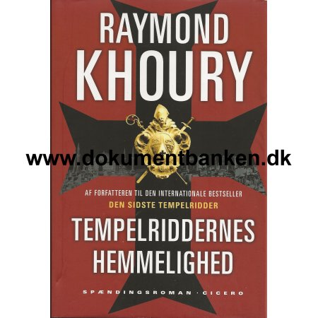 Raymond Khoury - Tempelriddernes Hemmelighed - Frste danske udgave 2011