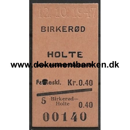 Togbillet Edmonsonsk Birkerd - Holte 1947