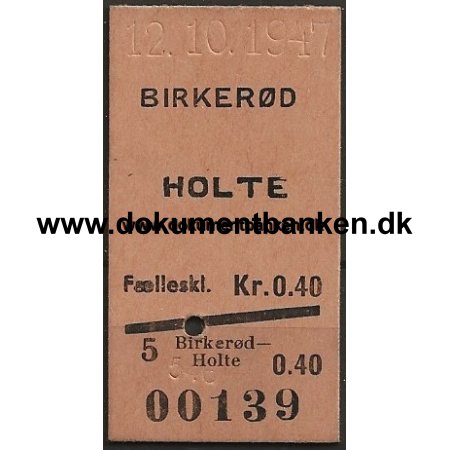 Togbillet Edmonsonsk Birkerd - Holte 1947