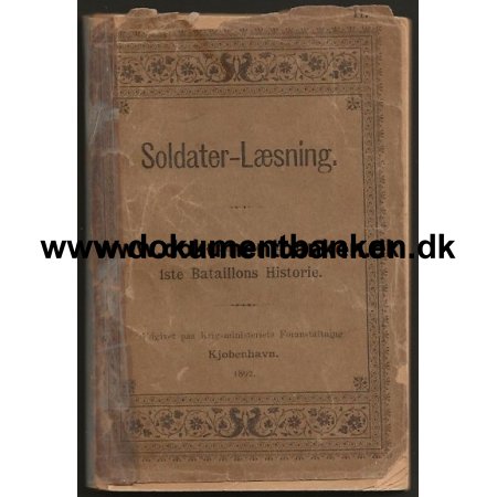 Soldater-Lsning 1'ste Bataillons Historie - 1892
