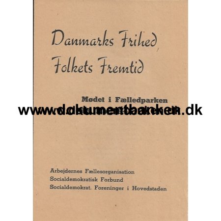 Danmarks Frihed Folkets Fremtid mdet i Flledparken 13 Maj 1945 Publikation