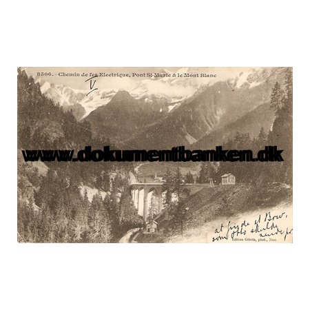 Chemin de fer Electrique, Pont St-Marie & le Mont Blanc. Carte Postale. 1902