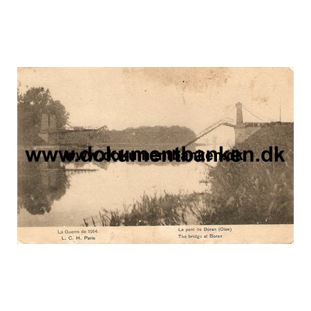 La Grande Guerre 1914. Le Pont de Boran (Oise). Carte Postale