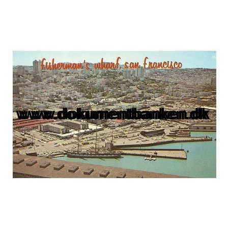 Fisherman's Wharf, San Francisco. California, Post Card