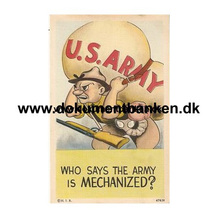 U. S. Army. Who says the Army is MECHANIZED ?