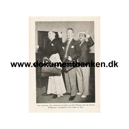 Carl Lauritzen, Ego Brnnum Jacobsen og Erik Hofman i "Tre finder en Kro" 1939