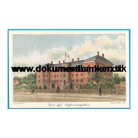 Det Kgl. Opfostringshus, sterbro, Kbenhavn, Postkort