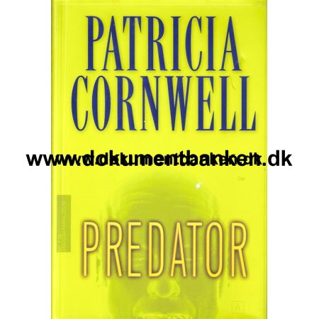 Patricia Cornwell. "Predator" 2005