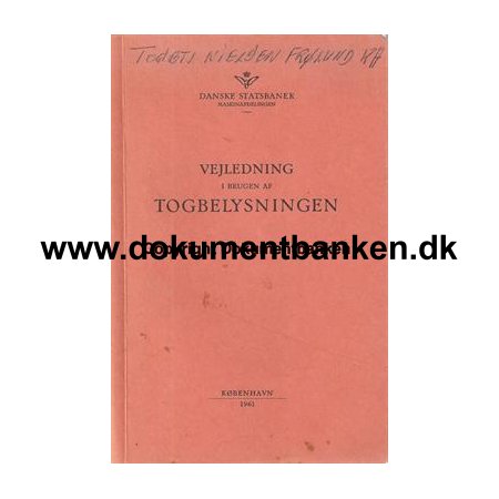Danske Statsbaner, Vejledning i brugen af Togbelysningen, 1961,Togbetjent. Nielsen Frlund, KH