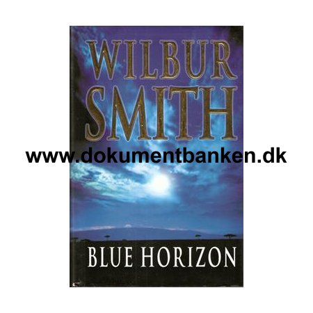 Wilbur Smith. "Blue Horizon"