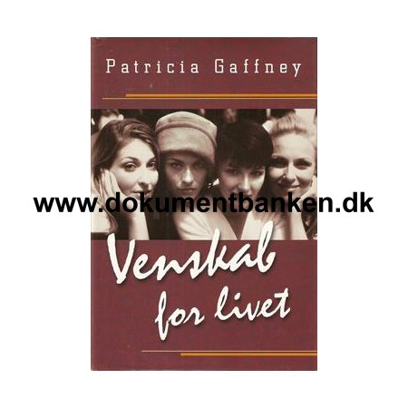 Patricia Gafffney "Venskab for livet"