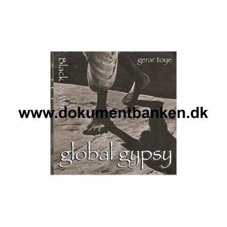 Gerar Toye. "Global Gypsy" Black & White