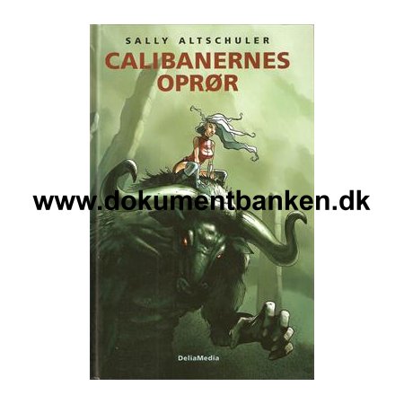 Sally Altschuler "Calibanernes Oprr"