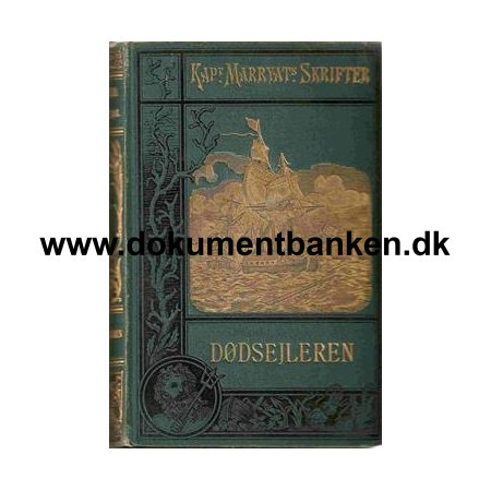 Kapt. Marryats Skrifter " Ddsejleren " eller " Den flyvende hollnder " 1898