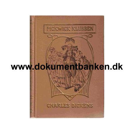 Charles Dickens "Pickwick Klubben" i 2 Bind. Bogforlag Danmark 1910