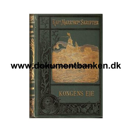 Kapt. Marryats Skrifter " Kongens Eje " 1893