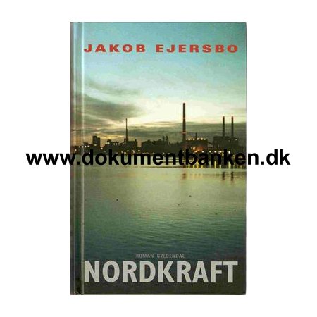 Jakob Ejersbo " Nordkraft " Gyldendal 2002 - 2 udgave - 3 oplag