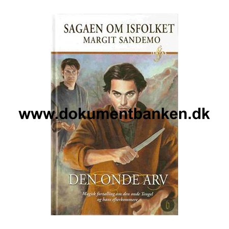 Margit Sandemo - Sagaen om Isfolket - " Den Onde Arv " 1 oplag - 1 udgave 2007