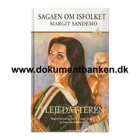 Margit Sandemo - Sagaen Om Isfolket - " Plejedatteren " 1 oplag - 1 udgave 2006