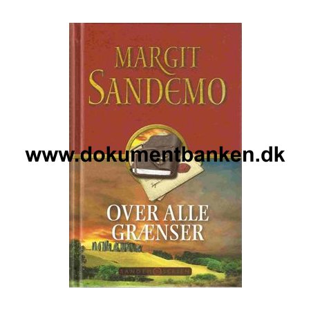 Margit Sandemo " Over Alle Grnser " 1 oplag - 1 udgave - 2010