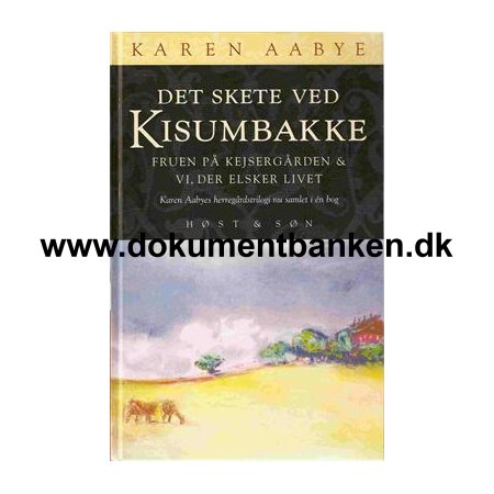 Karen Aabye " Det Skete ved Kisumbakke, Fruen p Kejsergrden & Vi, Der Elsker Livet "