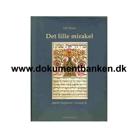 Ulf Haxen " Det Lille Mirakel " Jdisk bogkunst i tusind r