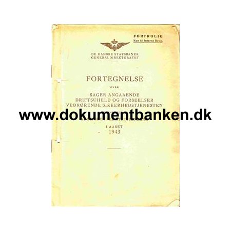 De Danske Statsbaner - Sager vedr driftsuheld og forseelser ved banen 1943