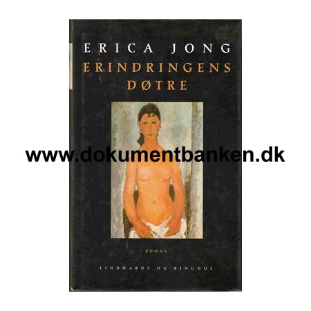 Erica Jong " Erindringens Dtre "  1 udgave 2 oplag - 1998