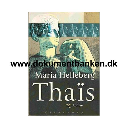 Maria Helleberg " Thais " 1 udgave 2 oplag 2001