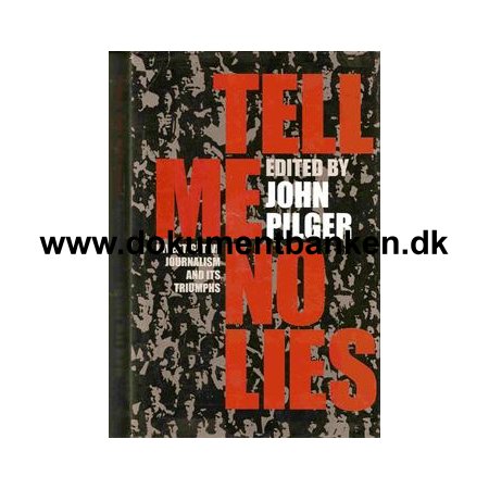John Pilger " Tell Me No Lies " 2004