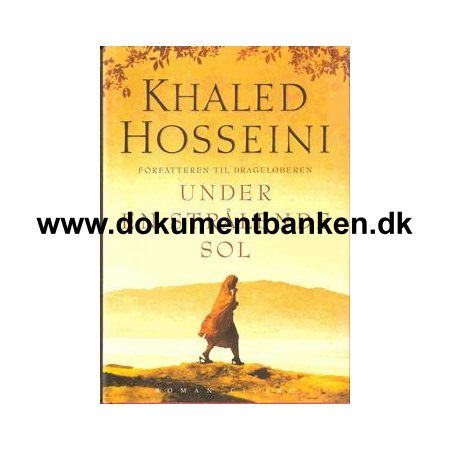 Khaled Hosseini " Under En Strlende Sol "  1 udgave 2007