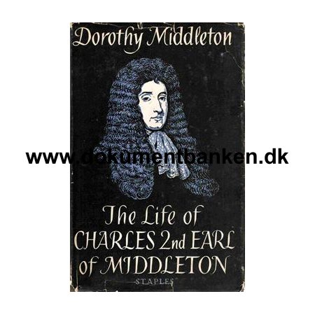 Dorothy Middleton " The Life of Charles 2nd Earl of Middleton "  first edition 1957